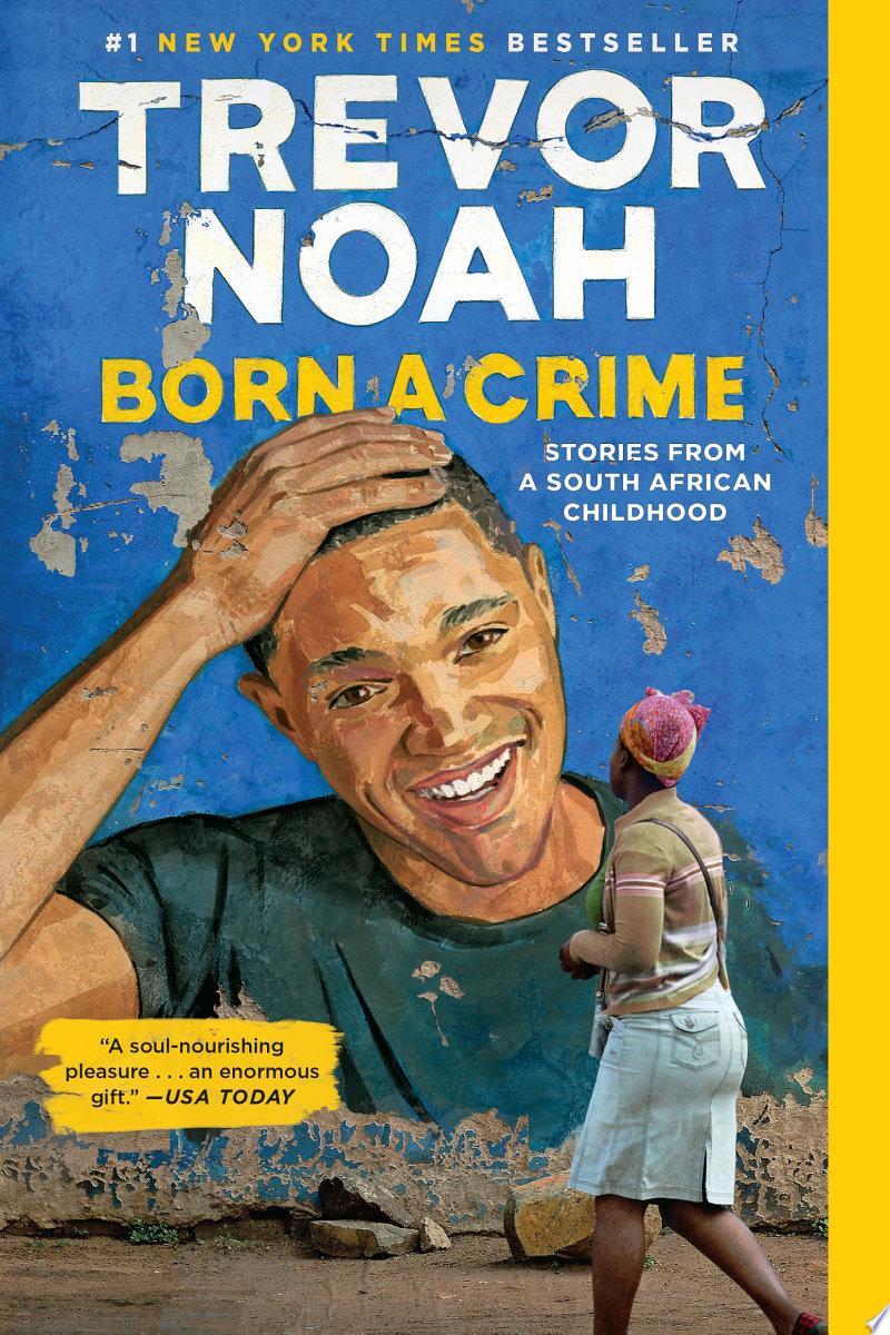 Born a Crime by Trevor Noah: Book Review