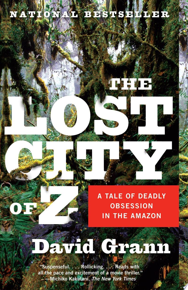 The Lost City of Z by David Grann: Book Review