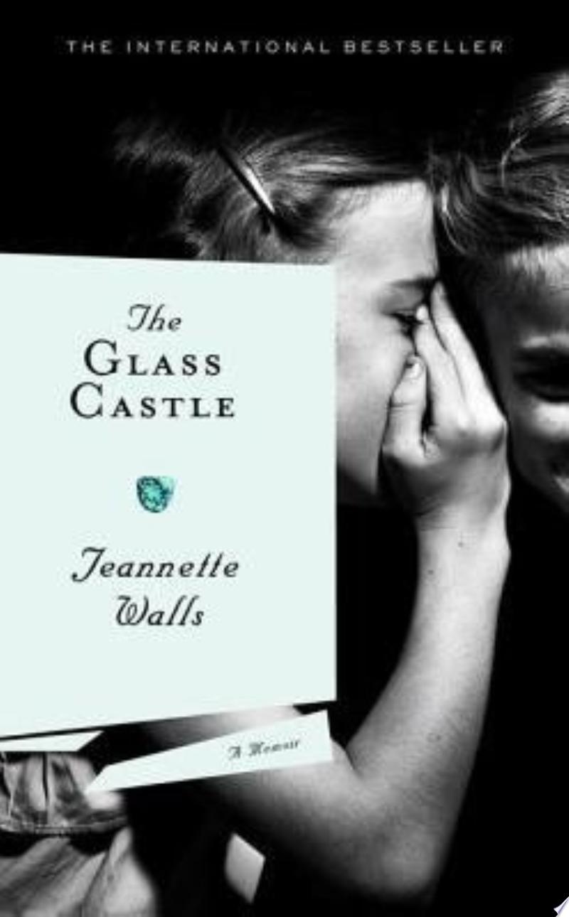 The Glass Castle by Jeannette Walls: Book Review