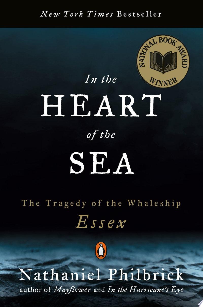 In the Heart of the Sea by Nathaniel Philbrick: Book Review