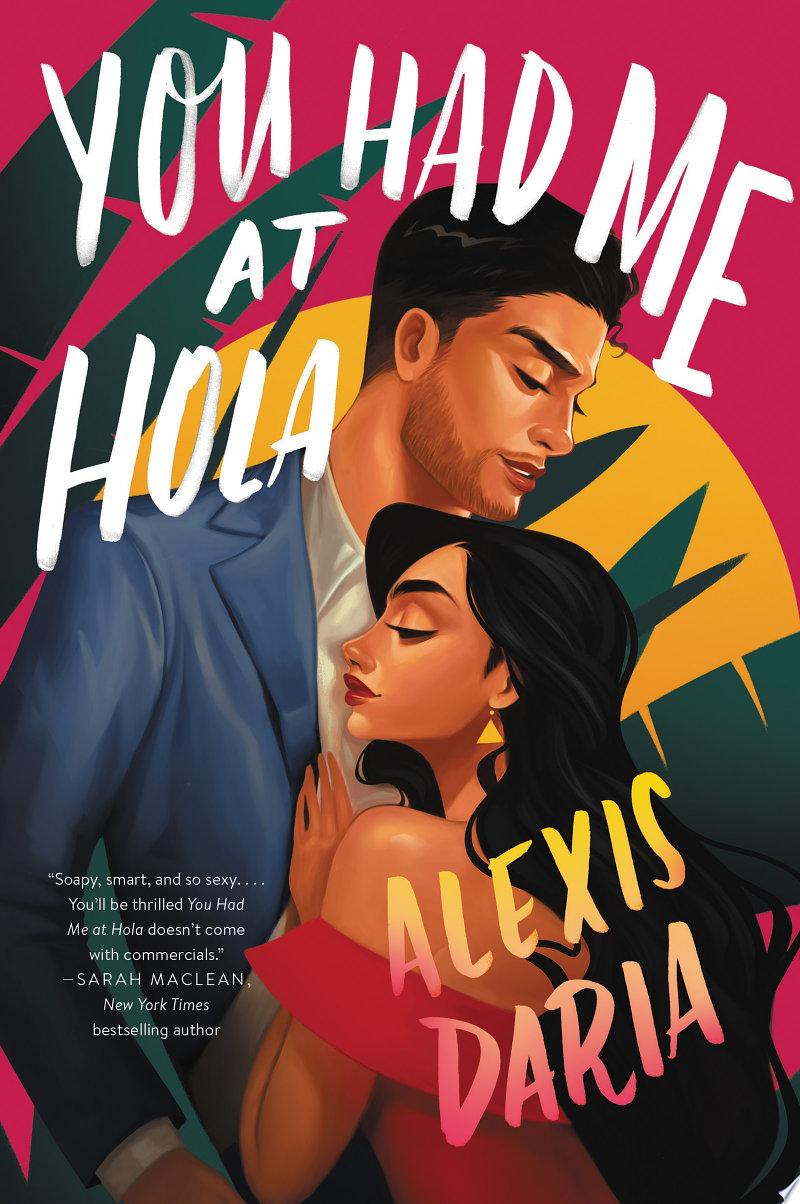 You Had Me at Hola by Alexis Daria: Book Review