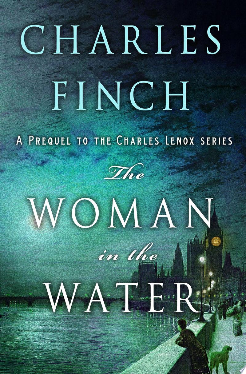 The Woman in the Water by Charles Finch: Book Review